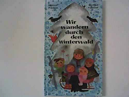 Wir wandern durch den Winterwald. [Gebundene Ausgabe] unbekannt