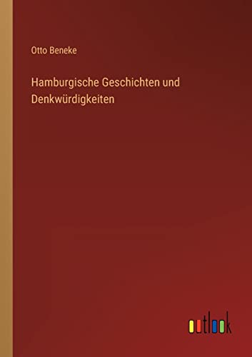 Hamburgische Geschichten und Denkwurdigkeiten