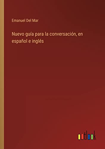 Nuevo guia para la conversacion, en espanol e ingles
