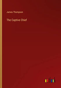 The Captive Chief 
