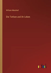 Die Tiefsee und ihr Leben 