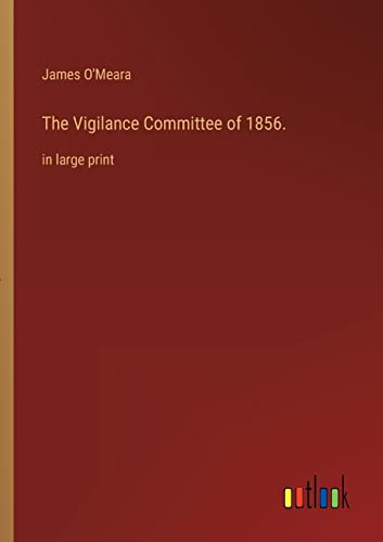 The Vigilance Committee of 1856.
