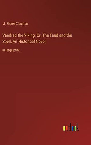 Vandrad the Viking; Or, The Feud and the Spell, An Historical Novel