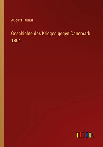 Geschichte des Krieges gegen Danemark 1864