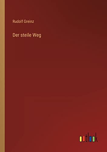 Der steile Weg