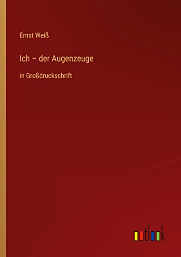 Ich - der Augenzeuge