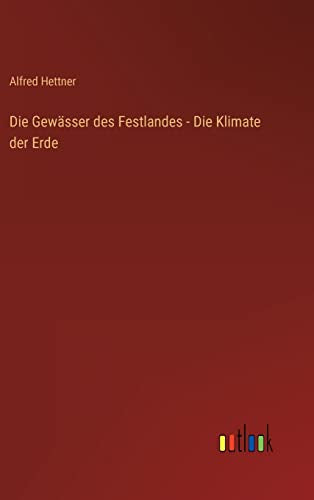 Die Gewasser des Festlandes - Die Klimate der Erde
