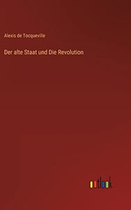 Der alte Staat und Die Revolution 