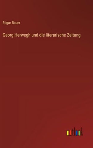 Georg Herwegh und die literarische Zeitung
