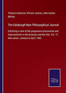 The Edinburgh New Philosophical Journal 