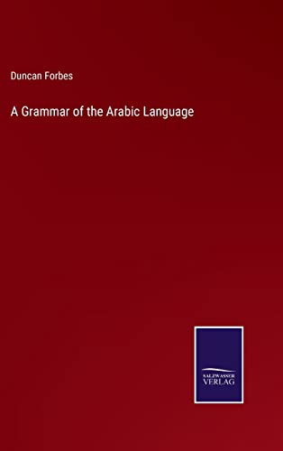A Grammar of the Arabic Language
