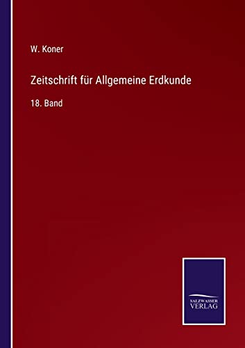 Zeitschrift fur Allgemeine Erdkunde