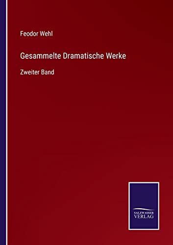 Gesammelte Dramatische Werke