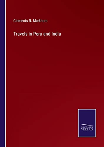 Travels in Peru and India