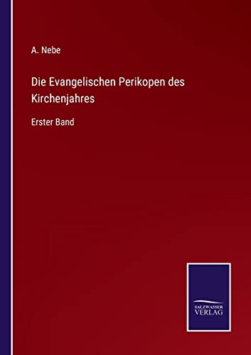 Die Evangelischen Perikopen des Kirchenjahres