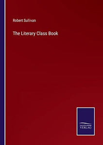 The Literary Class Book 