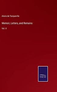 Memoir, Letters, and Remains 