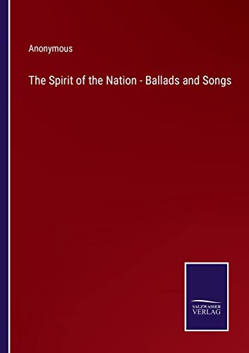 The Spirit of the Nation - Ballads and Songs