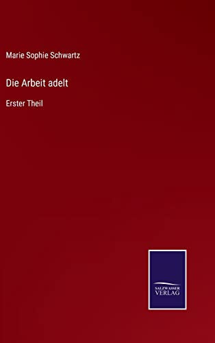 Die Arbeit adelt