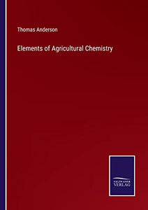 Elements of Agricultural Chemistry 