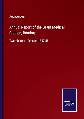 Annual Report of the Grant Medical College, Bombay