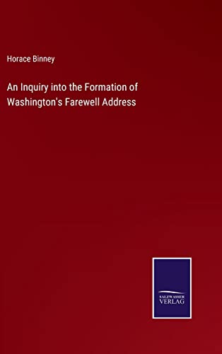 An Inquiry into the Formation of Washington's Farewell Address