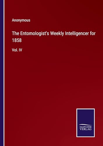 The Entomologist's Weekly Intelligencer for 1858