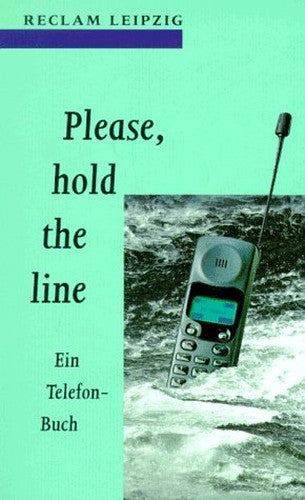Please, hold the line. Ein Telefon-Buch