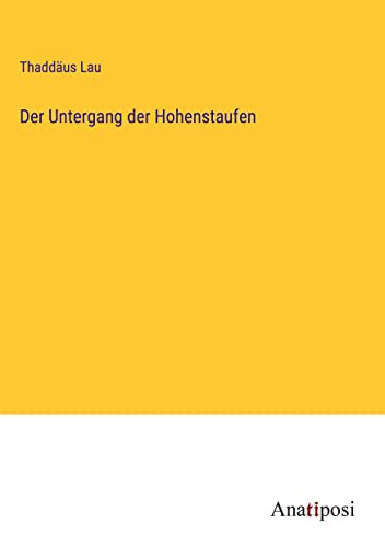 Der Untergang der Hohenstaufen