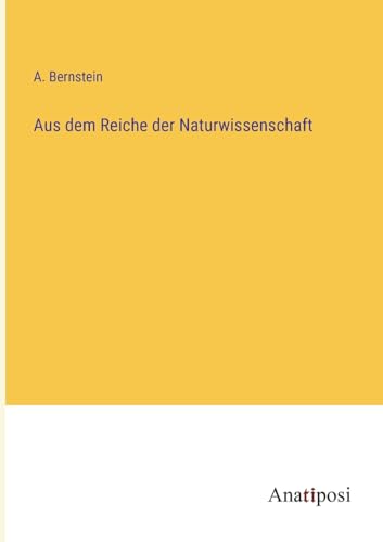 Aus dem Reiche der Naturwissenschaft