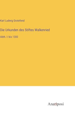 Die Urkunden des Stiftes Walkenried