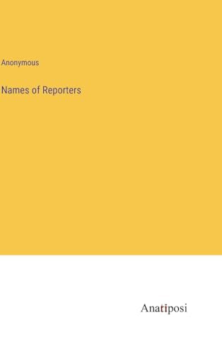 Names of Reporters