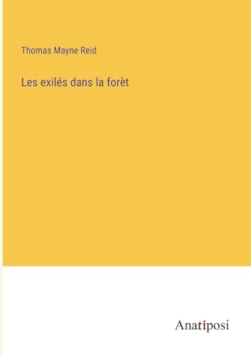 Les exilés dans la forèt