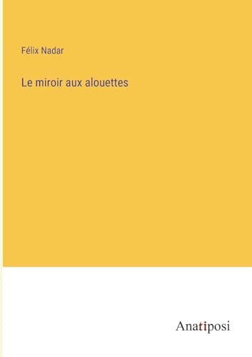 Le miroir aux alouettes