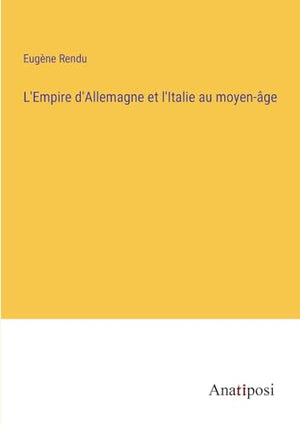 L'Empire d'Allemagne et l'Italie au moyen-âge