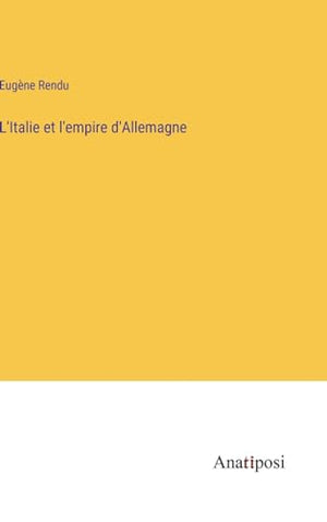 L'Italie et l'empire d'Allemagne