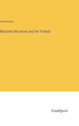 Madame Récamier and her Friends