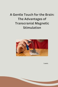 A Gentle Touch for the Brain 