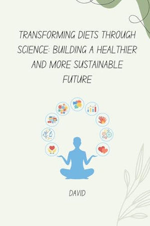 Transforming Diets Through Science