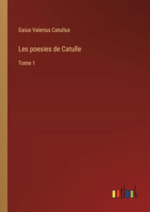 Les poesies de Catulle 