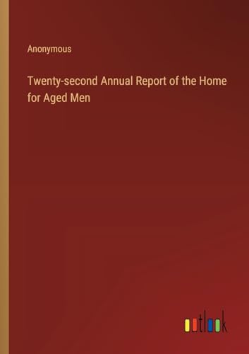 Twenty-second Annual Report of the Home for Aged Men