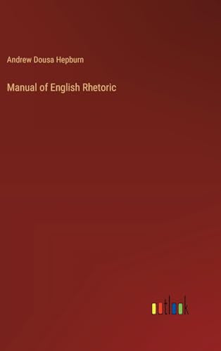 Manual of English Rhetoric