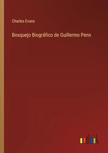 Bosquejo Biográfico de Guillermo Penn 