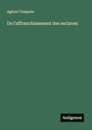 De l'affranchissement des esclaves