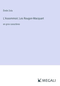 L'Assommoir; Les Rougon-Macquart 