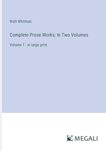 Complete Prose Works; In Two Volumes 