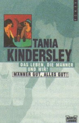 Das Leben, die Männer und wir