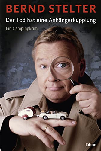 Der Tod hat eine Anhängerkupplung: Ein Campingkrimi