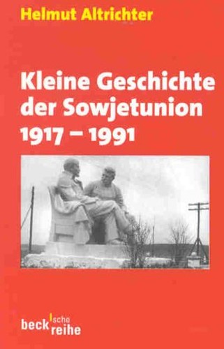 Kleine Geschichte der Sowjetunion, 1917-1991 (Beck'sche Reihe) (German Edition)