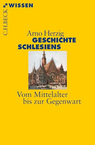 Geschichte Schlesiens: Vom Mittelalter bis zur Gegenwart